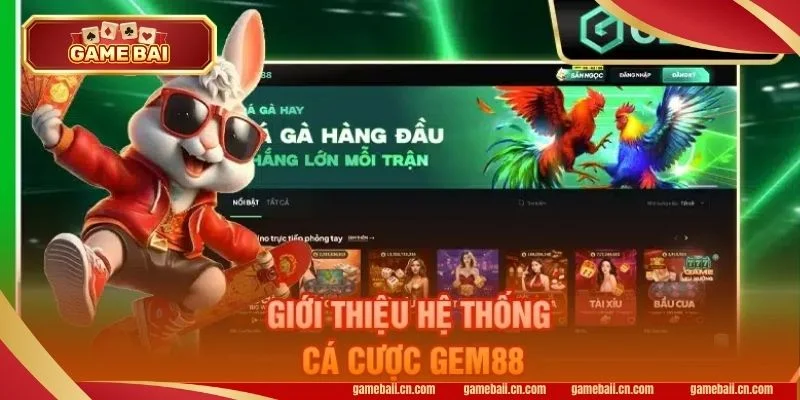 Đánh Giá Game Bài GEM88: Góc Nhìn Chân Thực Từ Hội Viên 1 GEM88 là sàn cá cược hàng đầu tại Việt Nam với lượng người chơi đông đảo.